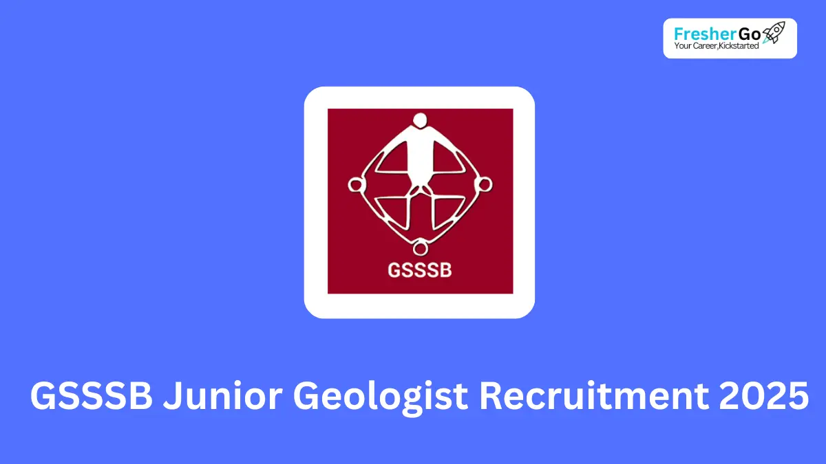 GSSSB Junior Geologist Recruitment 2025: Apply Now for 11 Vacancies in Gujarat
