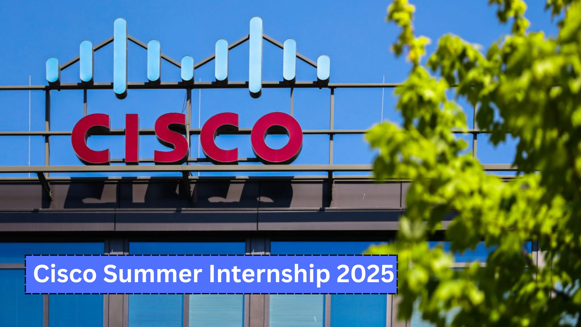Cisco Summer Internship 2025 – Your Gateway to Real‑World Tech Experience