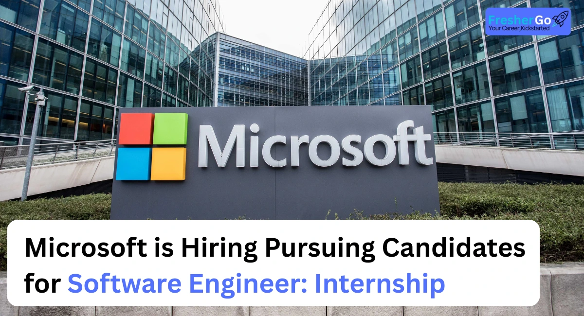 Microsoft Internship 2025 | Apply Now for Software Engineer Internship Opportunity