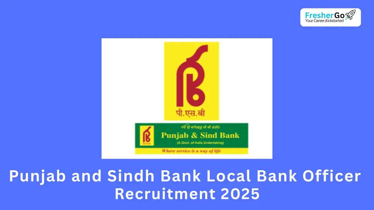 Punjab and Sindh Bank Local Bank Officer Recruitment 2025 | 750 Posts | Salary ₹48,480 – ₹85,920 P.M. | Apply Online