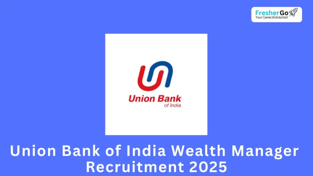 Union Bank of India Wealth Manager Recruitment 2025
