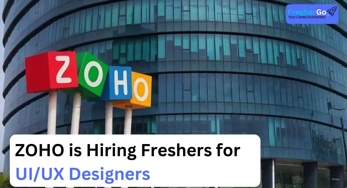 Zoho Off Campus Drive 2025 | Exciting Opportunity for Freshers to Join as UI/UX Designer