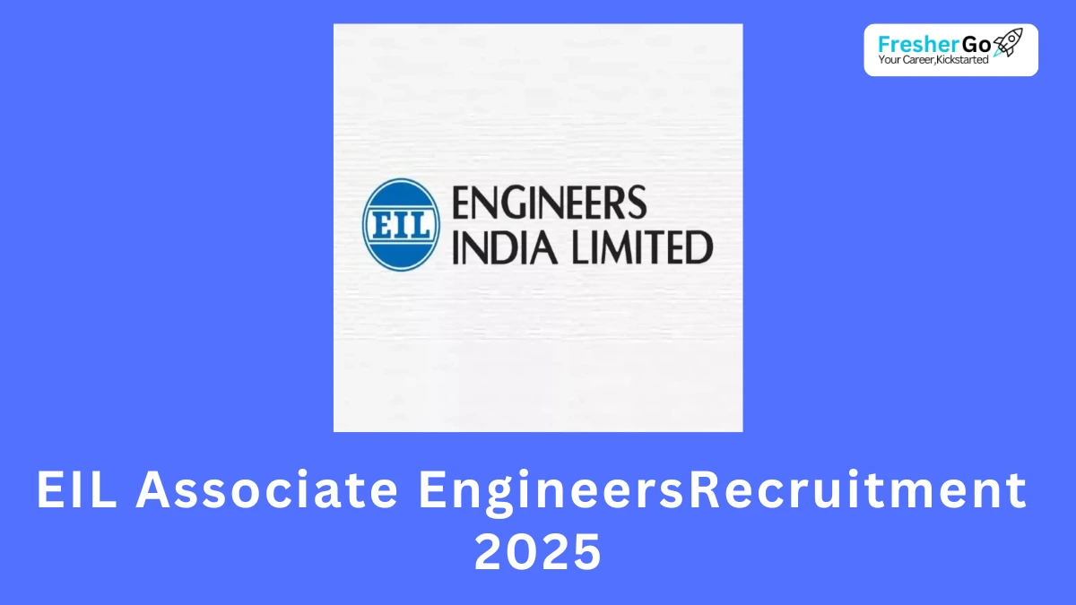 EIL Recruitment 2025 for Associate Engineers: Vacancies, Salary, and Online Application Guide