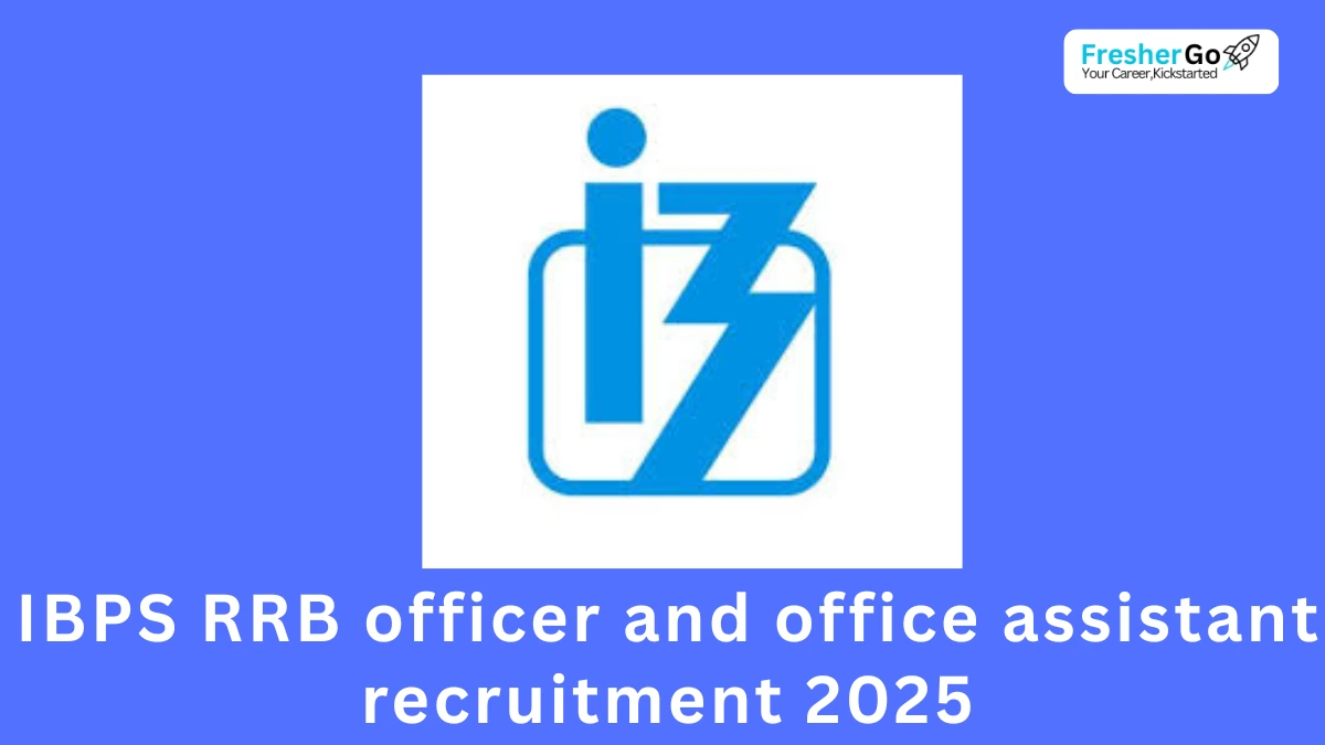 IBPS RRB Officer and Office Assistant Recruitment 2025: for 12000+ Vacancy|Check Notification, Eligibility, Salary, and Apply Online