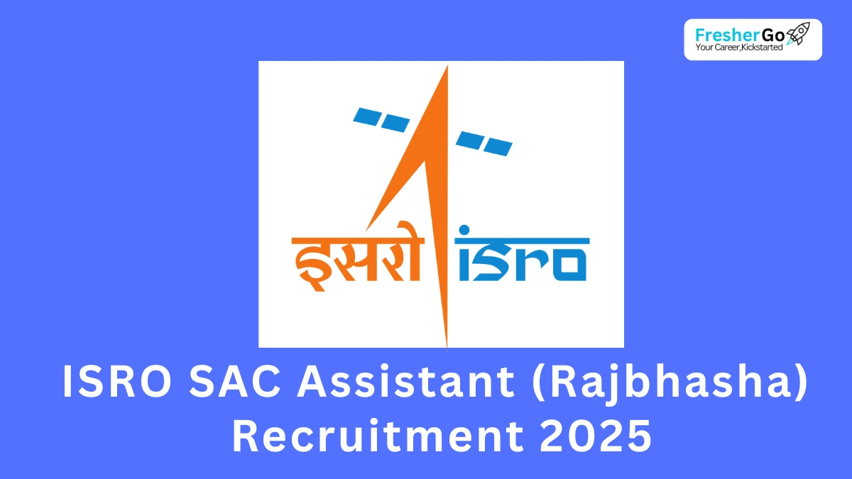 ISRO SAC Assistant (Rajbhasha) Recruitment 2025: 07 Vacancies, Eligibility, Salary, Apply Online by Oct 02